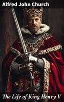   The Life of King Henry V