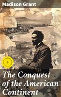   The Conquest of the American Continent