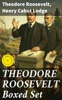   THEODORE ROOSEVELT Boxed Set