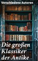   Die großen Klassiker der Antike