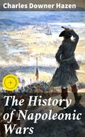   The History of Napoleonic Wars