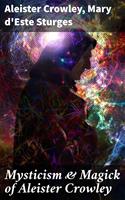   Mysticism & Magick of Aleister Crowley