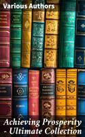   Achieving Prosperity - Ultimate Collection