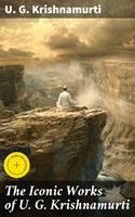   The Iconic Works of U. G. Krishnamurti