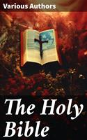   The Holy Bible