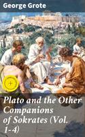  Plato and the Other Companions of Sokrates (Vol. 1-4)