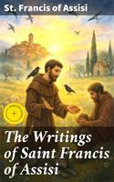   The Writings of Saint Francis of Assisi