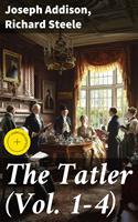   The Tatler (Vol. 1-4)