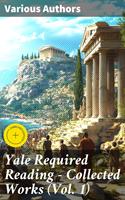   Yale Required Reading - Collected Works (Vol. 1)