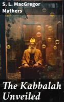  The Kabbalah Unveiled
