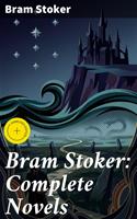   Bram Stoker: Complete Novels
