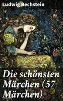   Die schönsten Märchen (57 Märchen)