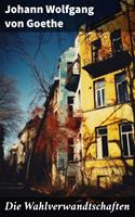   Die Wahlverwandtschaften