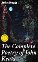   The Complete Poetry of John Keats