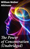 The Power of Concentration (Unabridged)