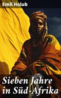   Sieben Jahre in Süd-Afrika