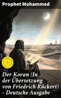   Der Koran (In der &Uuml;bersetzung von Friedrich R&uuml;ckert) - Deutsche Ausgabe