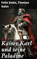   Kaiser Karl und seine Paladine