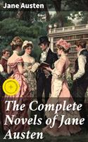   The Complete Novels of Jane Austen