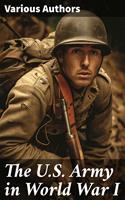   The U.S. Army in World War I