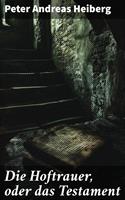   Die Hoftrauer, oder das Testament