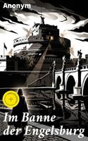   Im Banne der Engelsburg