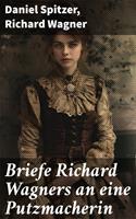   Briefe Richard Wagners an eine Putzmacherin