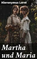   Martha und Maria