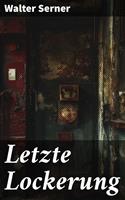   Letzte Lockerung