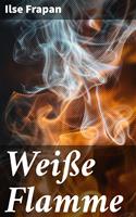   Wei&szlig;e Flamme