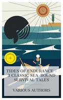   Tides of Endurance &ndash; 3 Classic Sea-bound Survival Tales