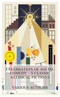  Celebration of Social Comedy &ndash; 5 Classic Satirical Fictions