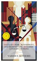   Tales of Crime, Punishment, and Redemption &ndash; 4 Classic Literary Fictions