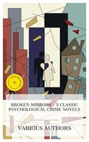   Broken Mirrors &ndash; 3 Classic Psychological Crime Novels