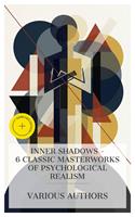   Inner Shadows &ndash; 6 Classic Masterworks of Psychological Realism