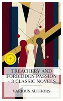   Treachery and Forbidden Passion &ndash; 3 Classic Novels