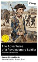   The Adventures of a Revolutionary Soldier (Summarized Edition)
