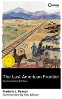   The Last American Frontier (Summarized Edition)