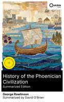  History of the Phoenician Civilization (Summarized Edition)