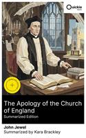   The Apology of the Church of England (Summarized Edition)