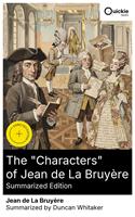   The "Characters" of Jean de La Bruy&egrave;re (Summarized Edition)