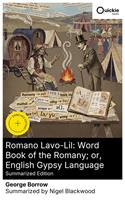   Romano Lavo-Lil: Word Book of the Romany; or, English Gypsy Language (Summarized Edition)
