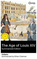   The Age of Louis XIV (Summarized Edition)