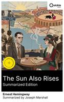   The Sun Also Rises (Summarized Edition)