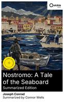   Nostromo: A Tale of the Seaboard (Summarized Edition)