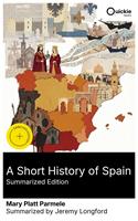   A Short History of Spain (Summarized Edition)