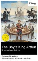   The Boy's King Arthur (Summarized Edition)