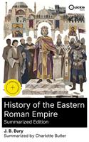   History of the Eastern Roman Empire (Summarized Edition)