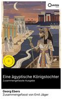   Eine &auml;gyptische K&ouml;nigstochter (Zusammengefasste Ausgabe)