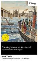   Die Arglosen im Ausland (Zusammengefasste Ausgabe)